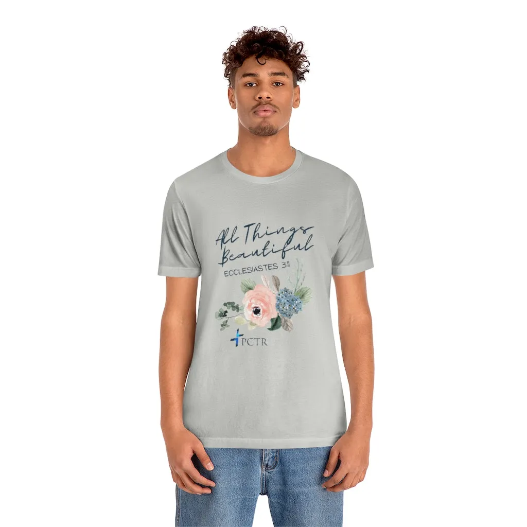 All Things Beautiful Unisex Jersey Short Sleeve Tee