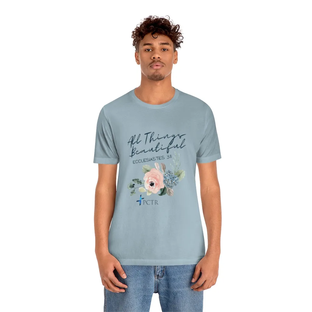 All Things Beautiful Unisex Jersey Short Sleeve Tee