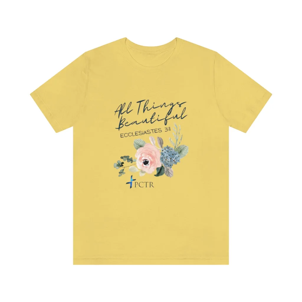 All Things Beautiful Unisex Jersey Short Sleeve Tee