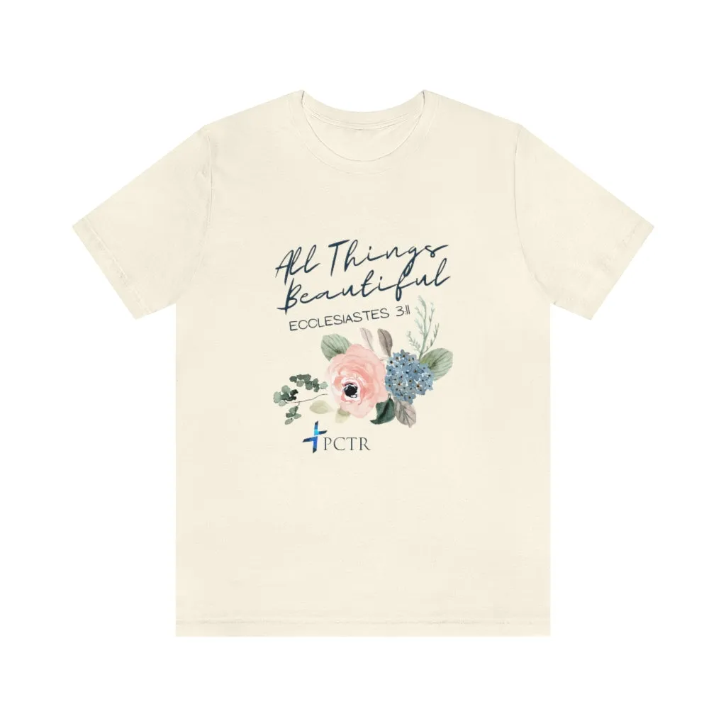 All Things Beautiful Unisex Jersey Short Sleeve Tee