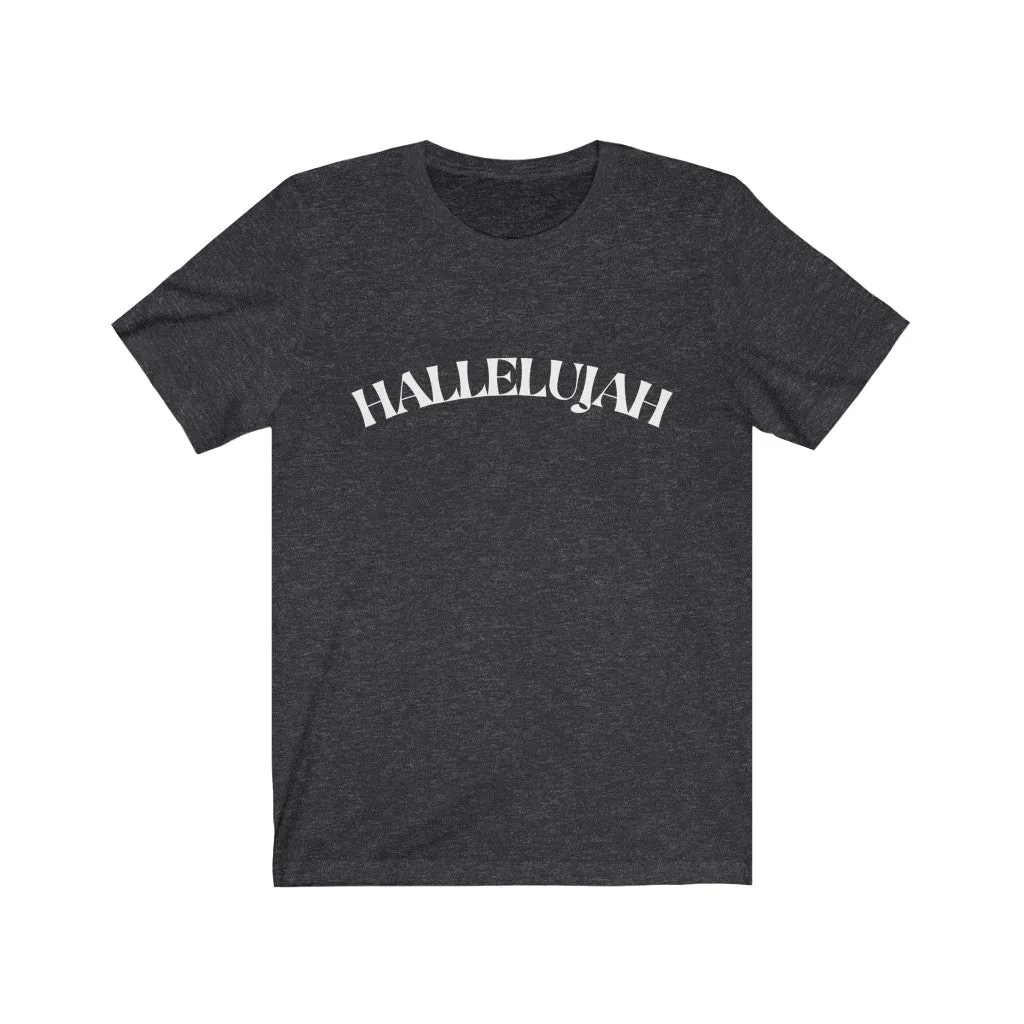 Hallelujah Unisex Jersey Short Sleeve Tee