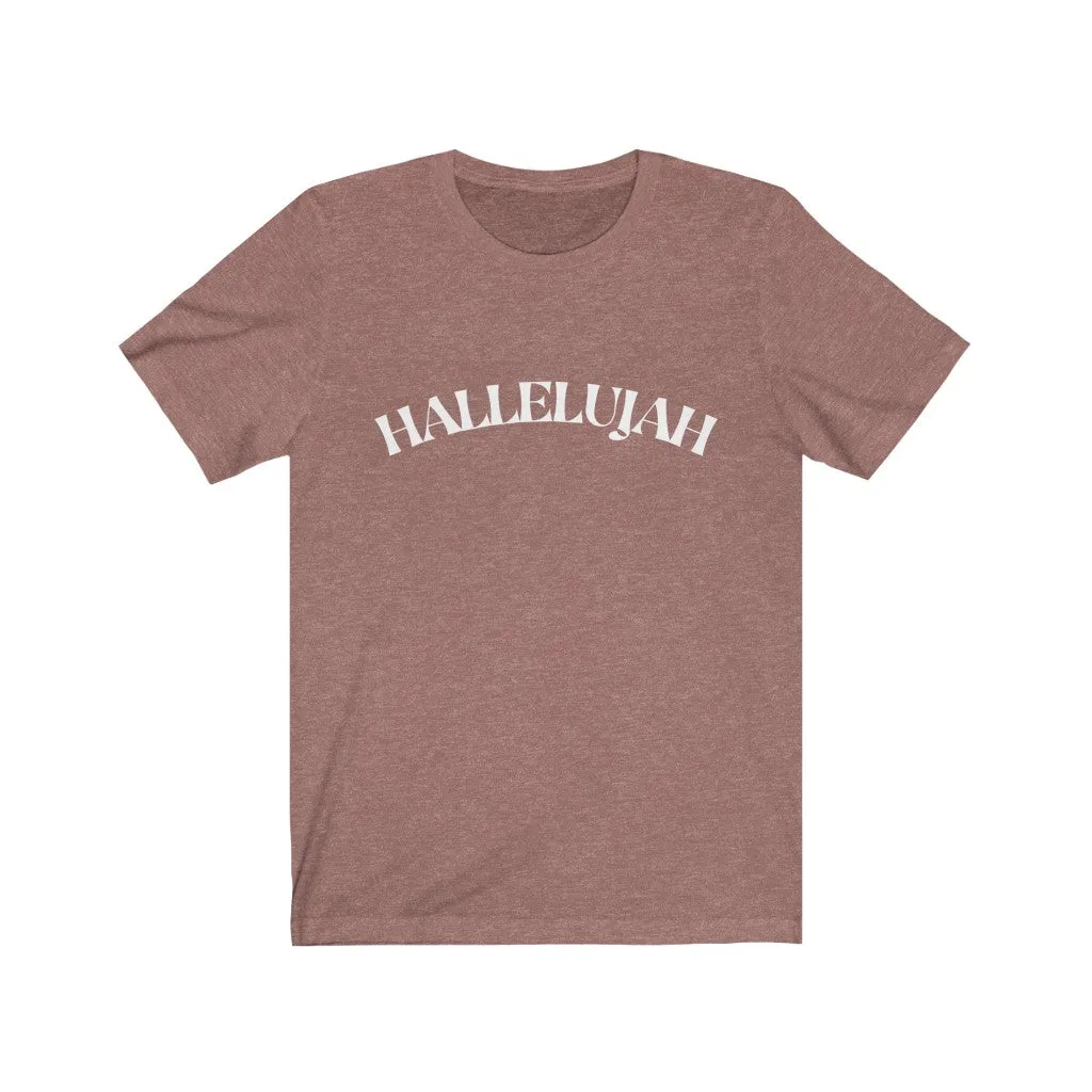 Hallelujah Unisex Jersey Short Sleeve Tee