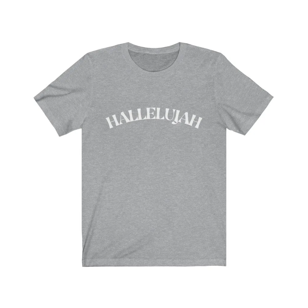 Hallelujah Unisex Jersey Short Sleeve Tee