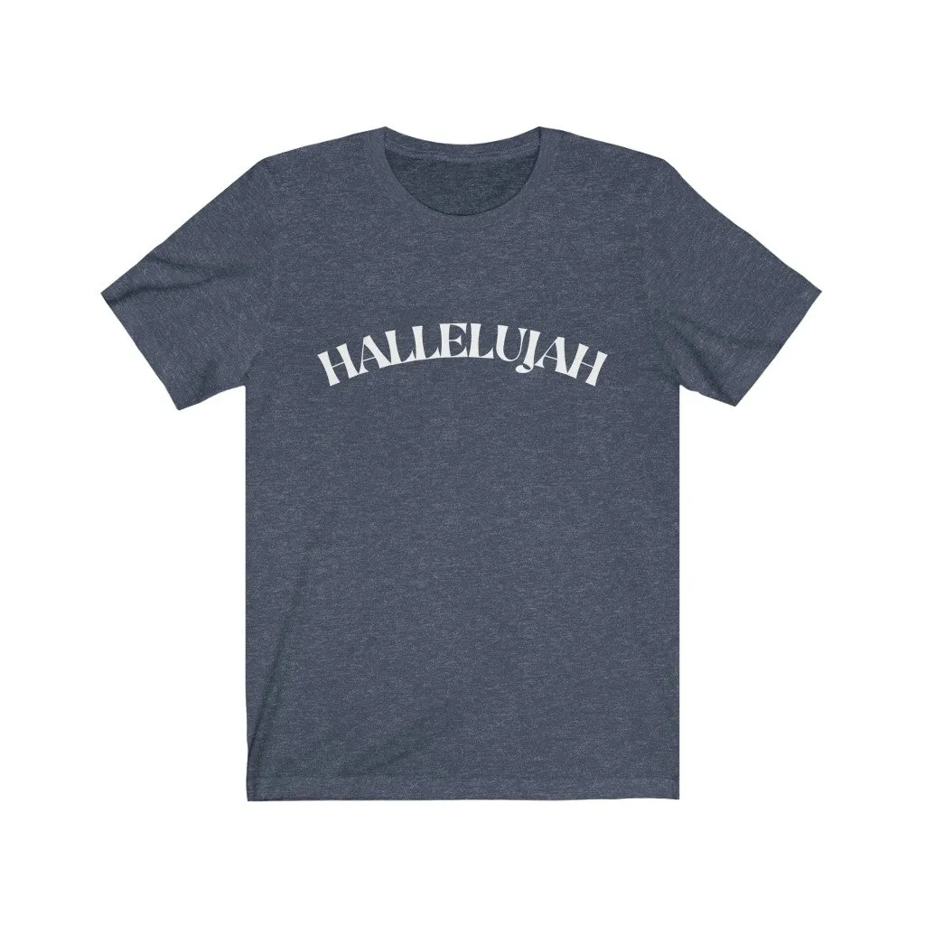 Hallelujah Unisex Jersey Short Sleeve Tee