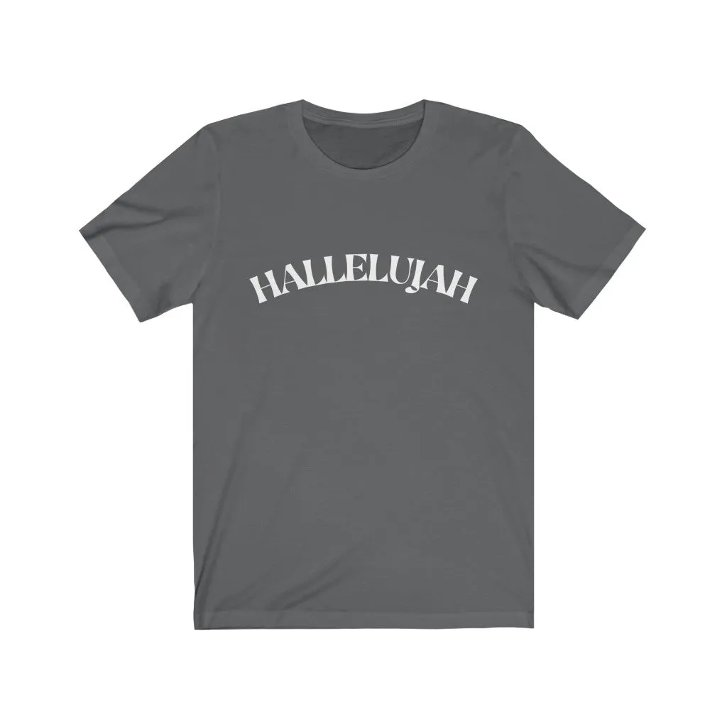 Hallelujah Unisex Jersey Short Sleeve Tee