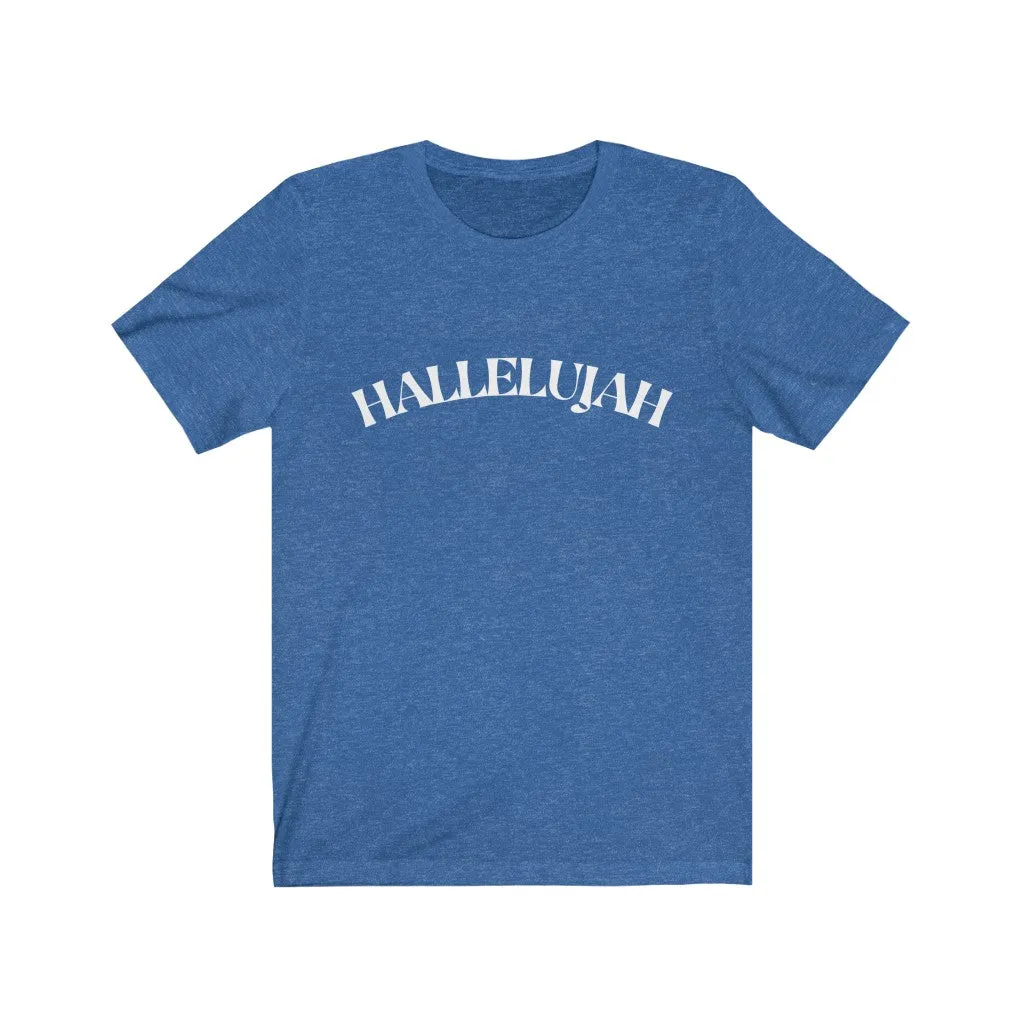 Hallelujah Unisex Jersey Short Sleeve Tee