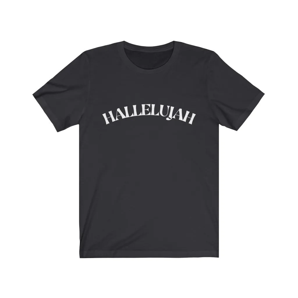 Hallelujah Unisex Jersey Short Sleeve Tee
