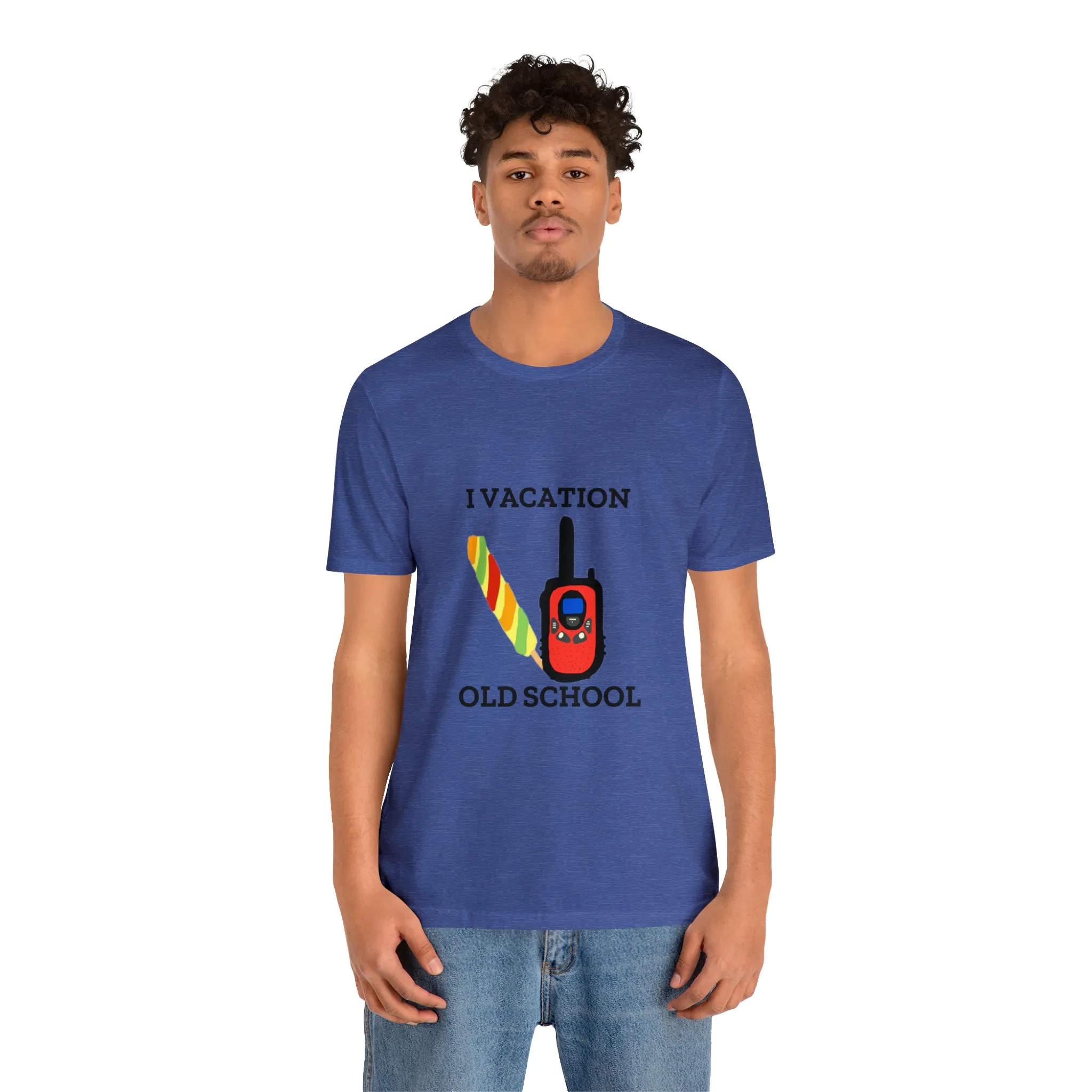 "I Vacation Old School" Unisex Jersey Short Sleeve Tee