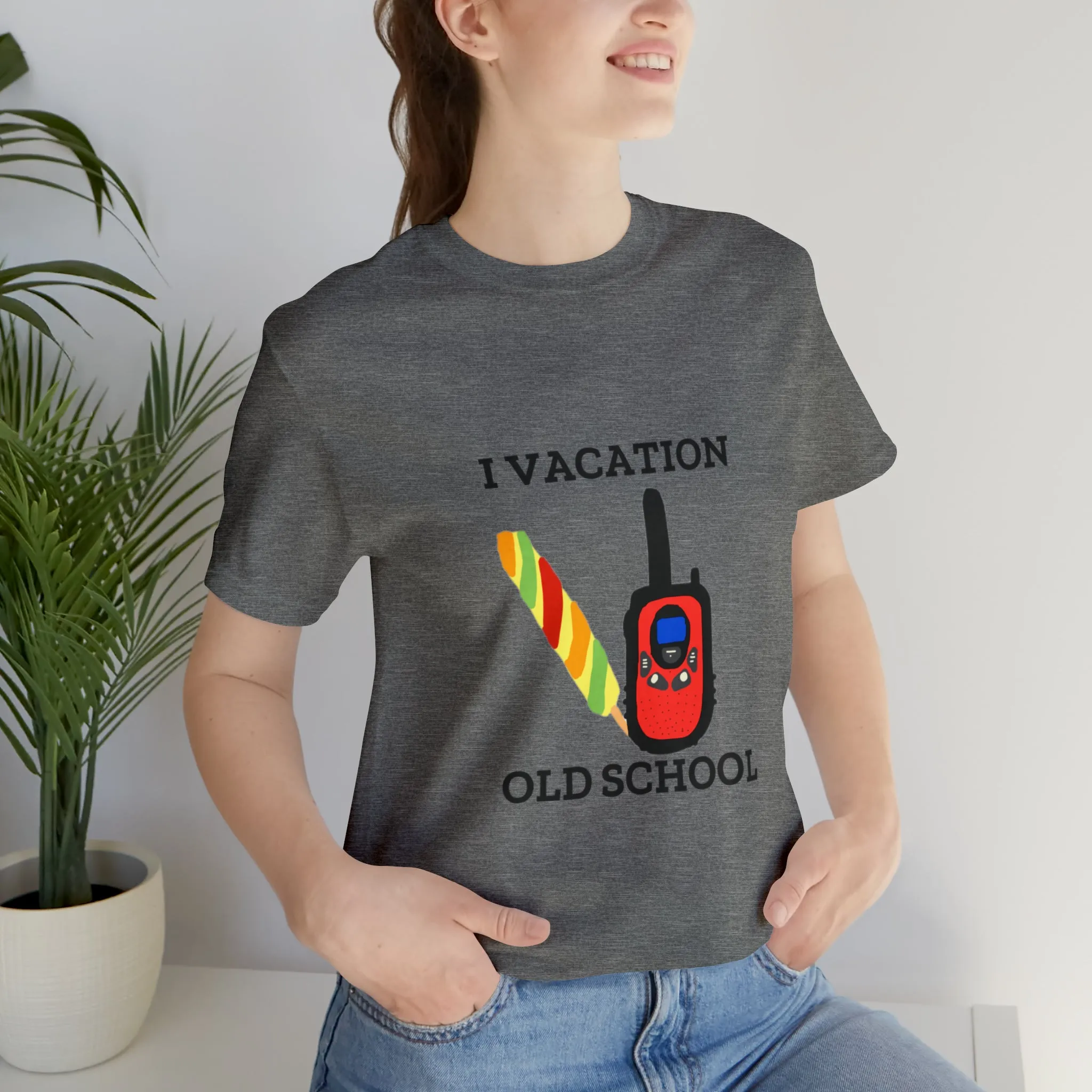 "I Vacation Old School" Unisex Jersey Short Sleeve Tee