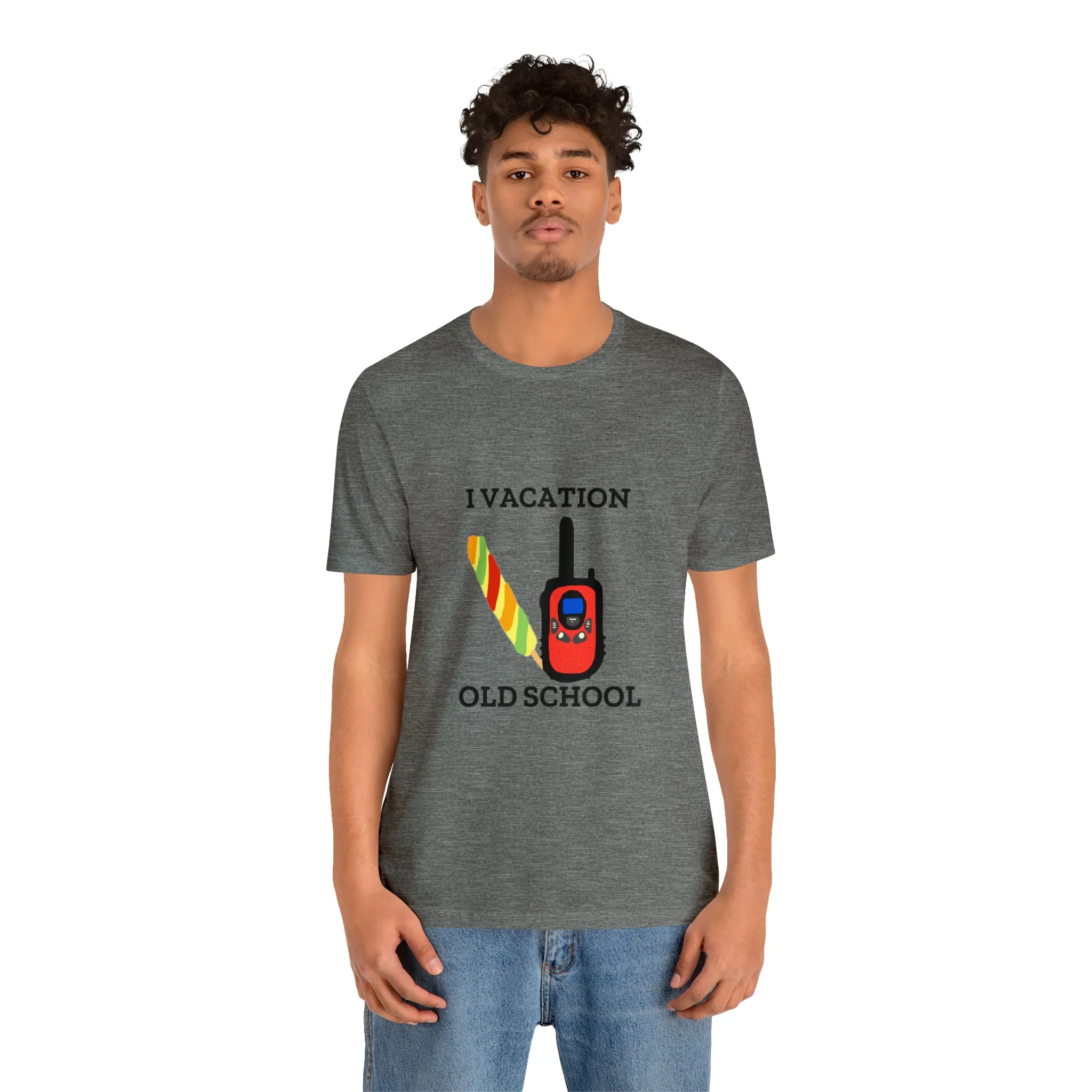 "I Vacation Old School" Unisex Jersey Short Sleeve Tee